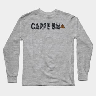Carpe BM Long Sleeve T-Shirt